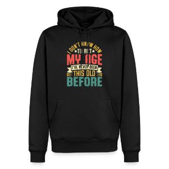 Dicton humoristique sur l’âge et l’expérience - Sweat à capuche Premium bio Homme - noir - Devant - Nico (187cm)