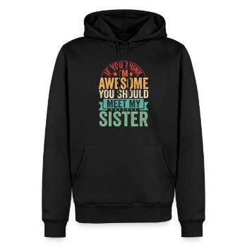 Wenn du mich magst, triff meine Schwester - Männer Premium Bio Hoodie - Schwarz - Vorne - Nico (187cm)