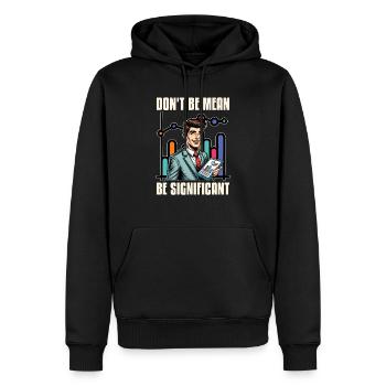 statisticien Ne soyez pas méchant soyez analyste de données - Sweat à capuche Premium bio Homme - noir - Devant - Nico (187cm)