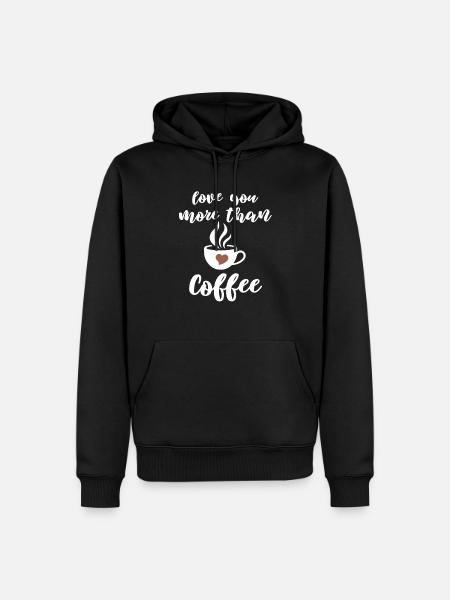 Loving Coffee Saying Design - Men’s Premium Organic Hoodie - black