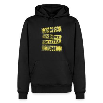 Forensics Forensic Experts So Much Evidence So Litte Time - Men’s Premium Organic Hoodie - black - Front - Nico (187cm)