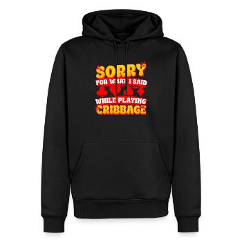 Sorry For What I Said While Playing Cribbage - Männer Premium Bio Hoodie - Schwarz - Vorne - Nico (187cm)
