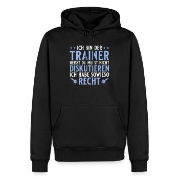 Fussballtrainer - Ich habe sowieso recht - Männer Premium Bio Hoodie - Schwarz - Vorne - Nico (187cm)