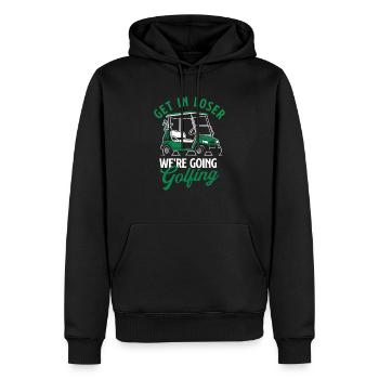 Get In Loser We're Going Golfing Meme Humor - Men’s Premium Organic Hoodie - black - Front - Nico (187cm)
