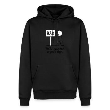 Naja, das ist kein gutes Zeichen – Lustiges Geschenk - Männer Premium Bio Hoodie - Schwarz - Vorne - Nico (187cm)