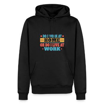 Do I work at home or do I live at work - Men’s Premium Organic Hoodie - black - Front - Nico (187cm)