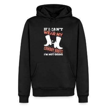 If I Can't Wear My Cowboy Boots Westernreiter - Männer Premium Bio Hoodie - Schwarz - Vorne - Nico (187cm)
