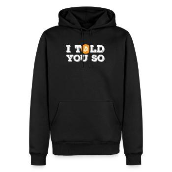 Crypto I Told You So Bitcoin - Männer Premium Bio Hoodie - Schwarz - Vorne - Nico (187cm)