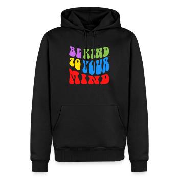 Sei freundlich zu deinem Verstand - Männer Premium Bio Hoodie - Schwarz - Vorne - Nico (187cm)