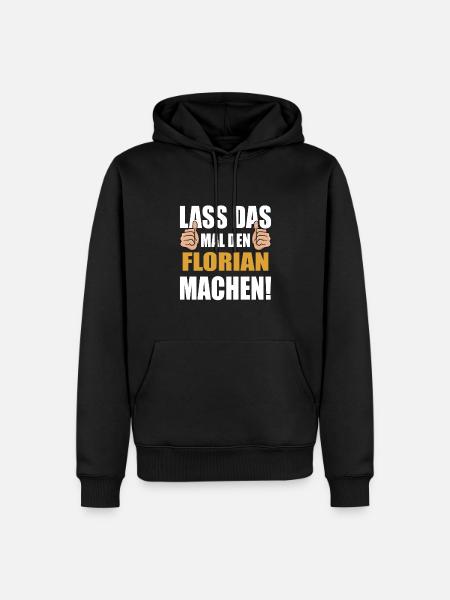 Lass das mal den Florian machen - Männer Premium Bio Hoodie - Schwarz