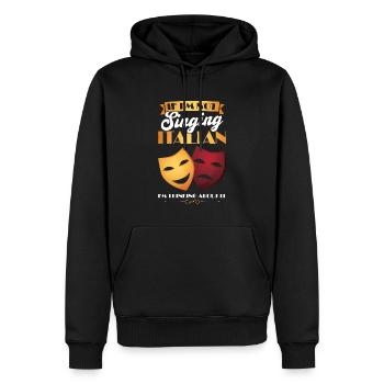 I'm Thinking About Singing Italian - Opera Singer - Männer Premium Bio Hoodie - Schwarz - Vorne - Nico (187cm)
