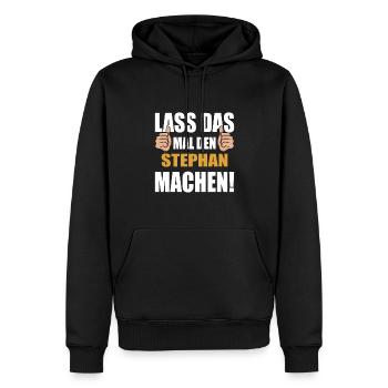 Lass das mal den Stephan machen - Männer Premium Bio Hoodie - Schwarz - Vorne - Nico (187cm)
