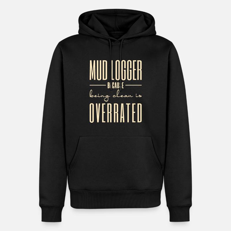 Schlammlogger, weil Sauberkeit überbewertet wird - Männer Premium Bio Hoodie - Schwarz