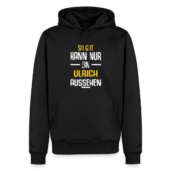 Ulrich Vorname Name Geburtstag - Männer Premium Bio Hoodie - Schwarz - Vorne - Nico (187cm)
