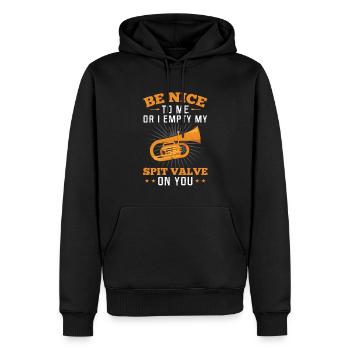 Be Nice To Me Or I Empty My Spit Valve On You - Männer Premium Bio Hoodie - Schwarz - Vorne - Nico (187cm)