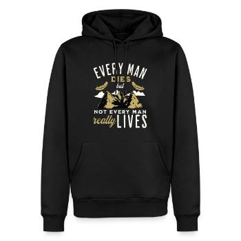 Every Man Dies but Not Every Man Really Lives - Sweat à capuche Premium bio Homme - noir - Devant - Nico (187cm)
