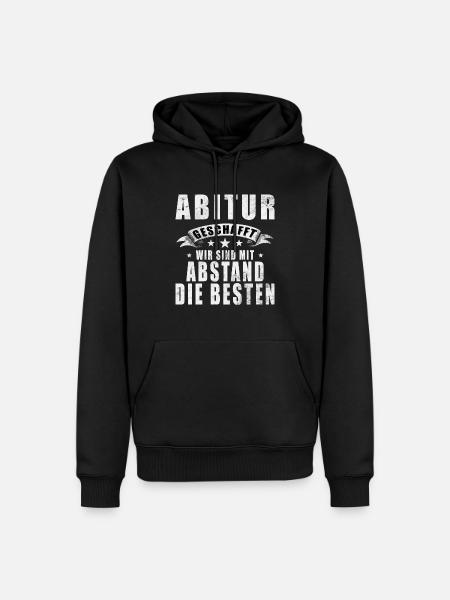 Abitur - Abschluss - Spruch - Mottowoche - Männer Premium Bio Hoodie - Schwarz