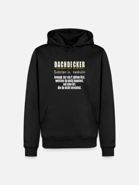 Dachdecker - Dachdecker Definition - Männer Premium Bio Hoodie - Schwarz