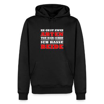 Es gibt zwei Arten von Menschen...ich hasse beide - Männer Premium Bio Hoodie - Schwarz - Vorne - Nico (187cm)