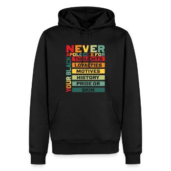 Juneteenth Black Pride entschuldige dich niemals für deine - Männer Premium Bio Hoodie - Schwarz - Vorne - Nico (187cm)