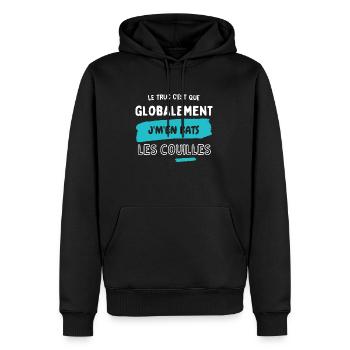 Globalement j'm'en bats les couilles - Sweat à capuche Premium bio Homme - noir - Devant - Nico (187cm)