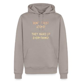 Don't Trust Atoms! - Men’s Premium Organic Hoodie - taupe - Front - Nico (187cm)