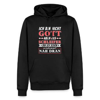 Ich bin nicht Gott aber als Schleifer nah dran - Männer Premium Bio Hoodie - Schwarz - Vorne - Nico (187cm)