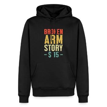 Gebrochener Arm Spruch - Ambruch Fraktur Gipsarm - Männer Premium Bio Hoodie - Schwarz - Vorne - Nico (187cm)