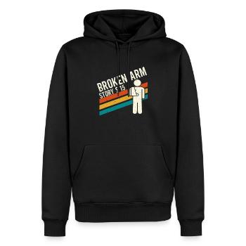 Gebrochener Arm Spruch - Ambruch Fraktur Gipsarm - Männer Premium Bio Hoodie - Schwarz - Vorne - Nico (187cm)