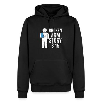 Gebrochener Arm Spruch - Ambruch Fraktur Gipsarm - Männer Premium Bio Hoodie - Schwarz - Vorne - Nico (187cm)