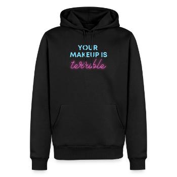 Humorvoll, dein Make-up ist schrecklich, Drag Queens - Männer Premium Bio Hoodie - Schwarz - Vorne - Nico (187cm)