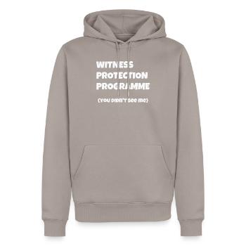 Funny Saying Witness Protection Program Women - Men’s Premium Organic Hoodie - taupe - Front - Nico (187cm)