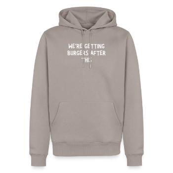Lustiger Spruch, dass wir danach Burger bekommen - Männer Premium Bio Hoodie - Taupe - Vorne - Nico (187cm)