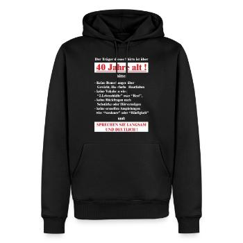 BD - Träger dieses Shirts ist 40 Jahre alt - - Männer Premium Bio Hoodie - Schwarz - Vorne - Nico (187cm)