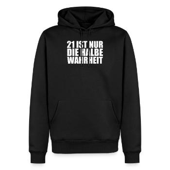 21 ist nur die halbe Wahrheit Fachinformatiker IT - Männer Premium Bio Hoodie - Schwarz - Vorne - Nico (187cm)