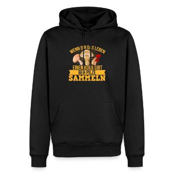 Wenn Dir Das Leben Einen Korb Gibt Pilze Sammeln - Männer Premium Bio Hoodie - Schwarz - Vorne - Nico (187cm)