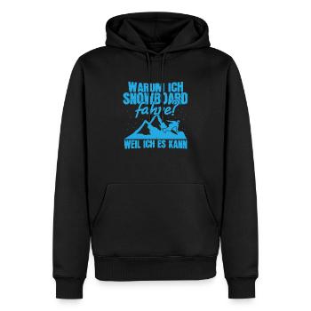 Warum Ich Snowboard Fahre? Weil Ich Es Kann ! - Männer Premium Bio Hoodie - Schwarz - Vorne - Nico (187cm)