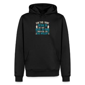 Ein Tag Ohne Schach Ist Wie, Keine Ahnung Geschenk - Männer Premium Bio Hoodie - Schwarz - Vorne - Nico (187cm)