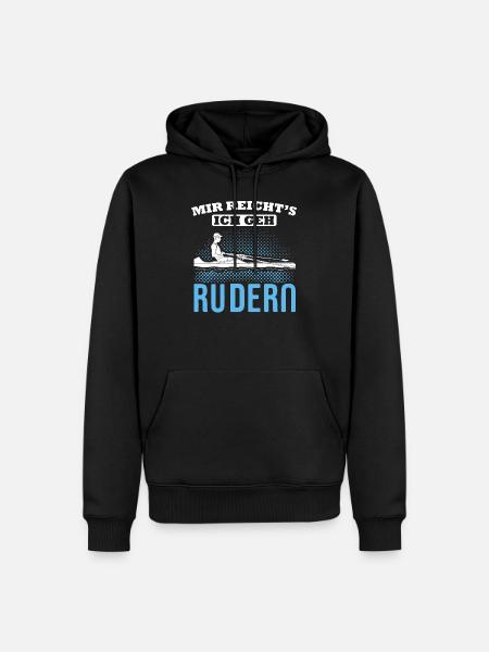 Mir Reicht's Ich Geh Rudern Ruderer Rudersport - Männer Premium Bio Hoodie - Schwarz