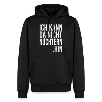 ICH KANN DA NICHT NÜCHTERN HIN - Männer Premium Bio Hoodie - Schwarz - Vorne - Nico (187cm)