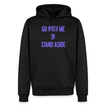 Geh mit oder beiseite - Männer Premium Bio Hoodie - Schwarz - Vorne - Nico (187cm)