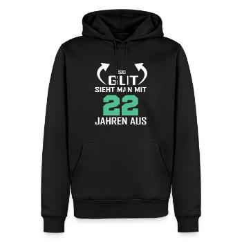 That's how good you look at 22 - Men’s Premium Organic Hoodie - black - Front - Nico (187cm)