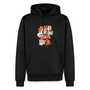 What's wrong with YOU?!  - Männer Premium Bio Hoodie - Schwarz - Vorne - Nico (187cm)