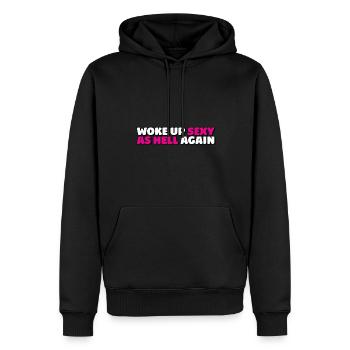 Woke Up Sexy As Hell Again Funny Self Confidence - Männer Premium Bio Hoodie - Schwarz - Vorne - Nico (187cm)