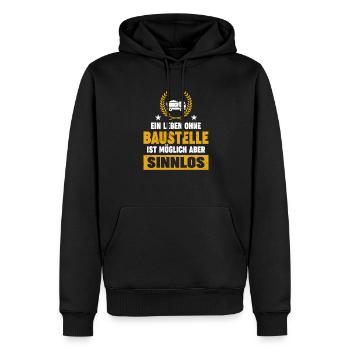 A life without a construction site is possible but pointless - Men’s Premium Organic Hoodie - black - Front - Nico (187cm)