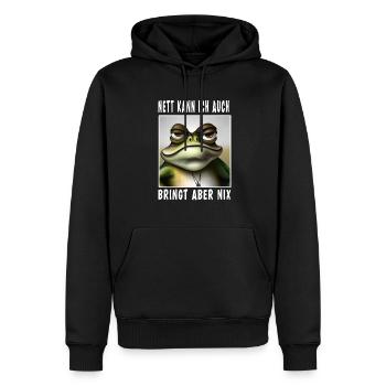 Nett Kann Ich Auch Bringt Aber Nix - Männer Premium Bio Hoodie - Schwarz - Vorne - Nico (187cm)