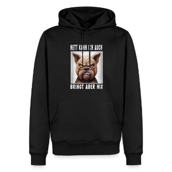 Nett Kann Ich Auch Bringt Aber Nix - Männer Premium Bio Hoodie - Schwarz - Vorne - Nico (187cm)