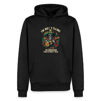 I'm Not Yelling I'm Mexican This Is How I Talk Mex - Männer Premium Bio Hoodie - Schwarz - Vorne - Nico (187cm)