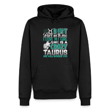 Taurus My Girl Is A Crazy Taurus - Men’s Premium Organic Hoodie - black - Front - Nico (187cm)