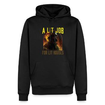 A Lit Job For Lit Houses Firefighter Firefighting - Men’s Premium Organic Hoodie - black - Front - Nico (187cm)